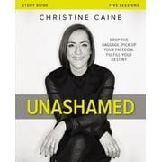 Unashamed Bible Study Guide: Drop the Baggage, Pick Up Your Freedom, Fulfill Your Destiny, (Paperback)